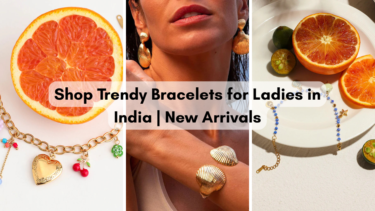 Shop Trendy Bracelets for Ladies in India | New Arrivals